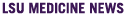 LSU Medicine News